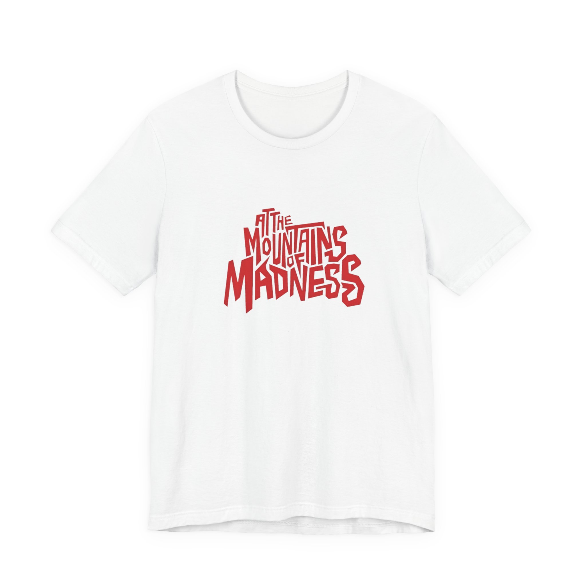 At the Mountains of Madness Typography T-Shirt | Bella+Canvas 3001 | MD13